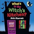 What's in the Witch's Kitchen? (Lift the Flap)