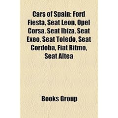 Cars of Spain: Ford Fiesta, Seat Leon, Opel Corsa, Seat Ibiza, Seat Exeo, Seat Toledo, Seat Cordoba, Fiat Ritmo, Seat Altea