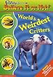 World's Weirdest Critters (Ripley's Believe It Or Not!)