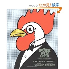 The Push Pin Graphic: A Quarter Century of Innovative Design and Illustration