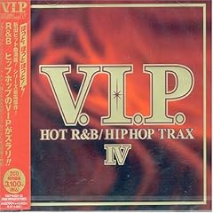 【クリックで詳細表示】V.I.P. HOT R＆B/ヒップホップ・トラックス 4