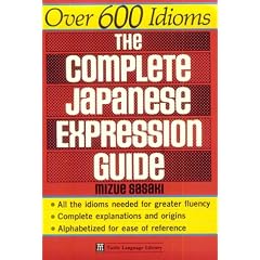 The Complete Japanese Expression Guide (Tuttle Language Library)