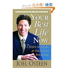 Your Best Life Now: 7 Steps to Living at Your Full Potential