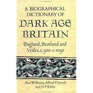 【クリックで詳細表示】A Biographical Dictionary of Dark Age Britain： England， Scotland and Wales c.500 - c.1050 (Seaby biographical dictionaries) [ハードカバー]