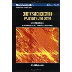 【クリックで詳細表示】Chaotic Synchronization： Applications to Living Systems (World Scientific Series on Nonlinear Science， 42) [ハードカバー]