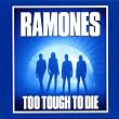 Too Tough to Die