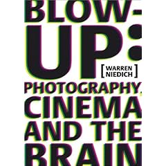 【クリックで詳細表示】Blow Up： Photography， Cinema and the Brain [ハードカバー]
