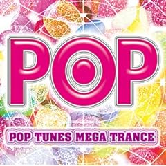 【クリックで詳細表示】POP TUNES MEGA TRANCE