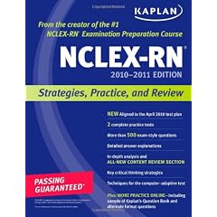 Kaplan NCLEX-RN 2010-2011 Edition: Strategies, Practice, and Review (Kaplan Nclex-Rn Exam)
