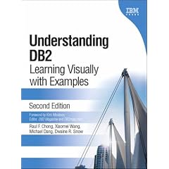 Understanding DB2&reg;: Learning Visually with Examples
