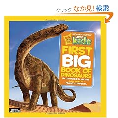 National Geographic Little Kids First Big Book of Dinosaurs (National Geographic Little Kids First Big Books)
