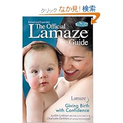 The Official Lamaze Guide: Giving Birth with Confidence