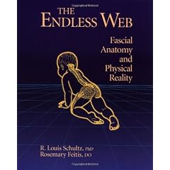 The Endless Web: Fascial Anatomy and Physical Reality