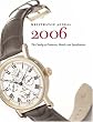 Wristwatch Annual 2006: The Catalog Of Producers, Models And Specifications