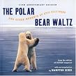 The Polar Bear Waltz and Other Moments of Epic Silliness: Comic Classics from Outside Magazine's "Parting Shots" (Outside Books)
