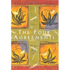 The Four Agreements: A Practical Guide to Personal Freedom a Toltec Wisdom Book