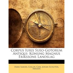 Corpus Iuris Sueo-Gotorum Antiqui: Konung Magnus Erikssons Landslag