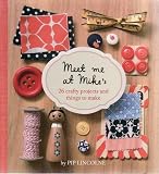 [Book] Meet Me at Mike's: 26 Fun and Crafty Projects
