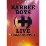 BARBEE BOYS LIVE June 5th,1990 [DVD]