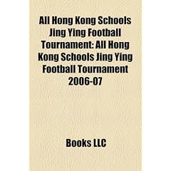 All Hong Kong Schools Jing Ying Football Tournament: All Hong Kong Schools Jing Ying Football Tournament 2006-07