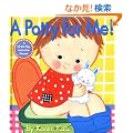A Potty for Me!: A Lift-the-Flap Instruction Manual