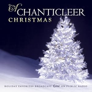 【クリックで詳細表示】Chanticleer Christmas [Import， from US]