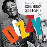 Dizzy: The Music of John Birks Gillespie