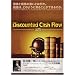 Discount Cash Flow���� [���l�Ɖ��i�̈Ⴂ�Ƃ͉����B���l�́A�ǂ̂悤�ɑ��邱�Ƃ��ł���̂��B������₷�������p���ADCF�̃G�b�Z���X���w�ԁB] [DVD]