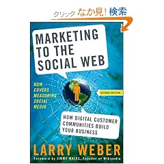 Marketing to the Social Web: How Digital Customer Communities Build Your Business