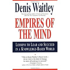 Empires of the Mind: Lessons To Lead And Succeed In A Knowledge-Based .