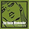 THE ROOM WEEKENDER 15TH ANNIVERSARY EDITION(Village Again��)