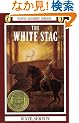 The White Stag (Newbery Library, Puffin)