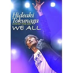 HIDEAKI TOKUNAGA CONCERT TOUR 2009 �uWE ALL�v [DVD]
