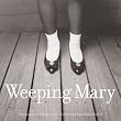 Weeping Mary