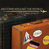 [Music] Motown Around The World: The Classic Singles