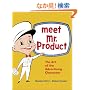 Meet Mr. Product: The Art of the Advertising Character