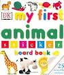 My First Animal Sticker Board Book (My First Series)