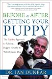[Book] Before and After Getting Your Puppy: The Positive Approach to Raising a Happy, Healthy, and Well-Behaved Dog