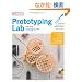 Prototyping Lab �\�u���Ȃ���l����v���߂�Arduino���H���V�s (Make:PROJECTS)