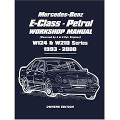 Mercedes-Benz E-Class - Petrol Workshop Manual: W124 & W210 Series 1993-2000 (Workshop Manual 1993-2000)