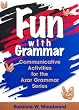 Fun With Grammar: Communicative Activities for the Azar Grammar Series (Azar English Grammar)