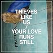 Your Love Runs Still