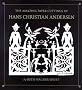 The Amazing Paper Cuttings of Hans Christian Andersen