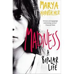 Madness: A Bipolar Life