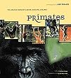 Primates: The Amazing World of Lemurs, Monkeys, and Apes