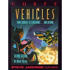 Gurps Vehicles: From Chariots to Cybertanks...and Beyond! (GURPS: Generic Universal Role Playing System)