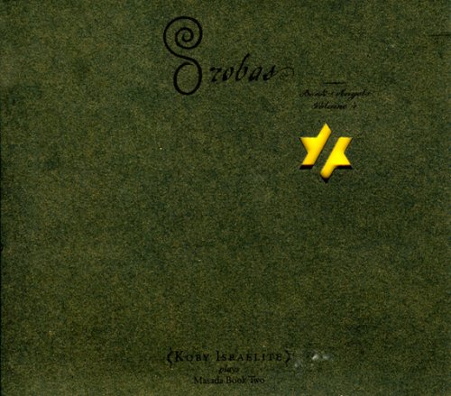  Orobas: Book of Angels, Vol. 4