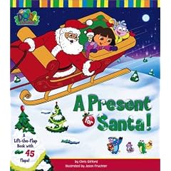 A Present for Santa!: A Lift-the-Flap Book with 45 Flaps! (Dora the Explorer)
