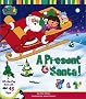 A Present for Santa!: A Lift-the-Flap Book with 45 Flaps! (Dora the Explorer)