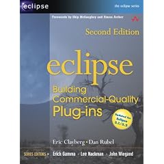 Eclipse: Building Commercial-Quality Plug-ins (Eclipse Series)